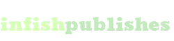 infishpublishes.com - Home Page